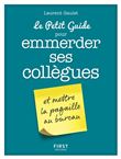 Le Petit Guide pour emmerder ses collègues