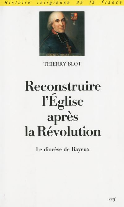 Reconstruire l'Eglise après la Révolution