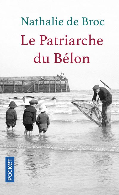 Le patriarche du Bélon - Nathalie De Broc - Poche