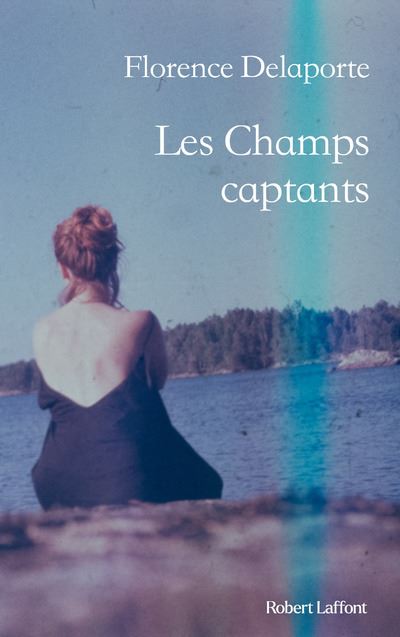 Les Champs captant - Florence Delaporte (2023)