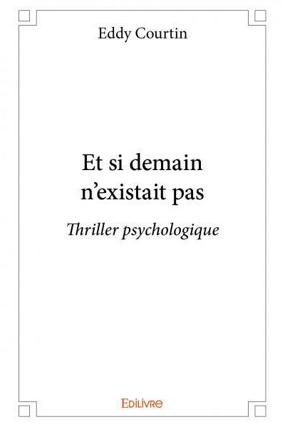 Et si demain n'existait pas