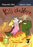 Kill the hero