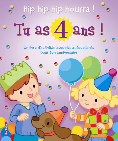Hip hip hip hourra, tu as 4 ans !