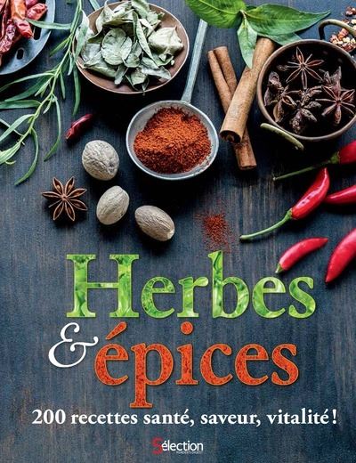 Herbes et epices 200 recettes sante saveur vitalite