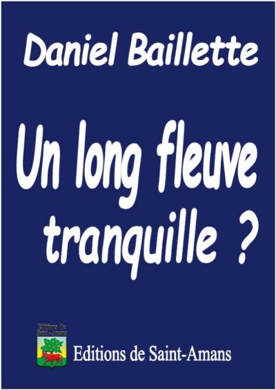 Un long fleuve tranquille