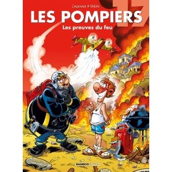 Les Pompiers Les Preuves Du Feu Tome 17 Les Pompiers Christophe Cazenove Stedo Cartonne Achat Livre Ou Ebook Fnac