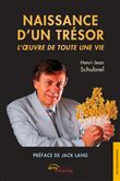 Naissance d'un trésor. L'oeuvre de toute une vie