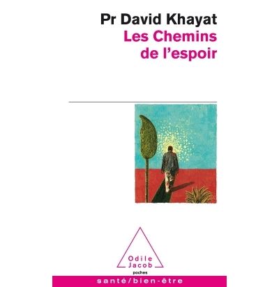 Les Chemins de l'espoir Comprendre le cancer pour l'éviter et le vaincre - David Khayat - Odile Jacob - Poche - Etude