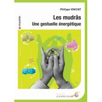 Les mudrâs : Une gestuelle énergétique
