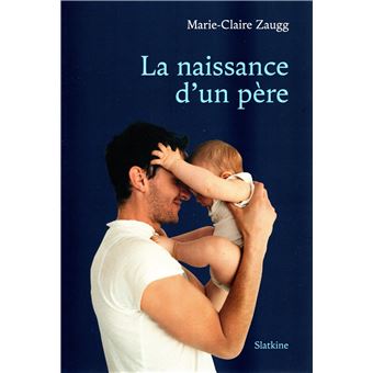 La naissance d'un père