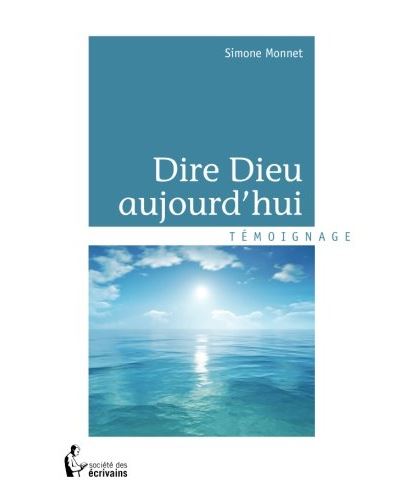 Dire dieu aujourd'hui