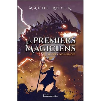 Les premiers magiciens - Au-delà des mirages