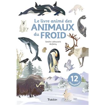 Le livre animé des animaux du froid