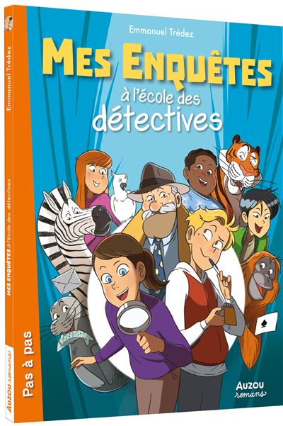 Mes enquêtes à l école des détectives - Emmanuel Trédez - broché