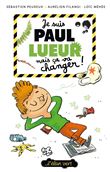 Paul Lueur T1 - Je suis Paul Lueur mais ça va changer !