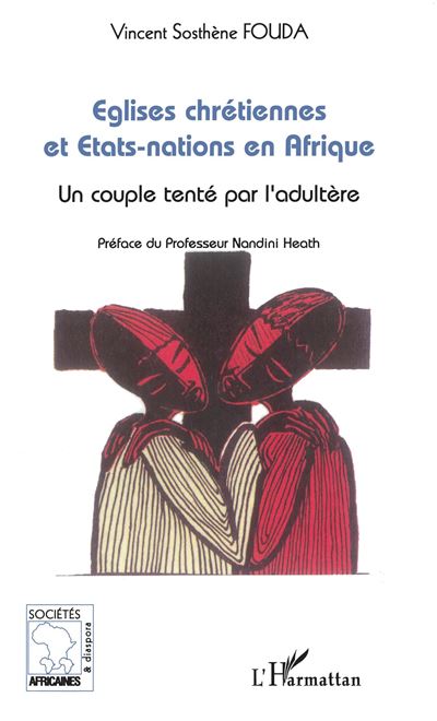 Eglises chrétiennes et Etats-Nations en Afrique - Vincent Sosthène Fouda Essomba - broché