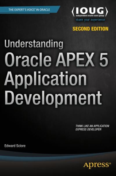 Understanding Oracle Apex 5 application development - Poche - Edward ...