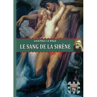 Le Sang De La Sirene Poche Anatole Le Braz Achat Livre Fnac Le Sang De La Sirene Poche Anatole Le Braz Achat Livre Fnac