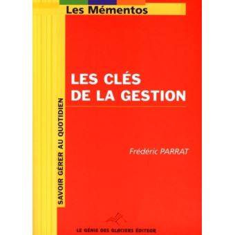 Les cles de la gestion savoir  gerer au  quotidien  Savoir  