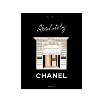 Absolutely Chanel  Editions Larousse