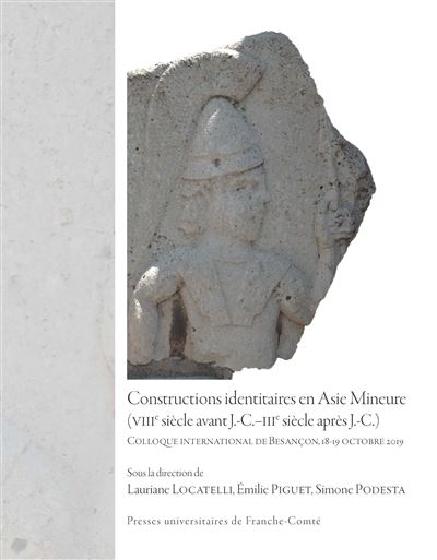 Constructions identitaires en Asie Mineure (VIIIème siècle avant J.-C.–IIIème siècle après J.-C.)