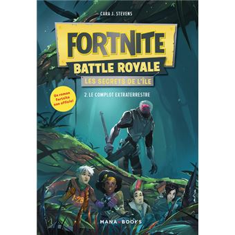 Fortnite Battle Royale / Le complot extraterrestre. Tome 02