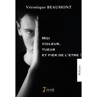 Moi, violeur, tueur et fier de l’être !