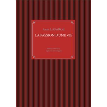 La passion d'une vie