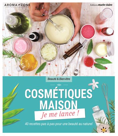 Cosmétiques maison, je me lance !