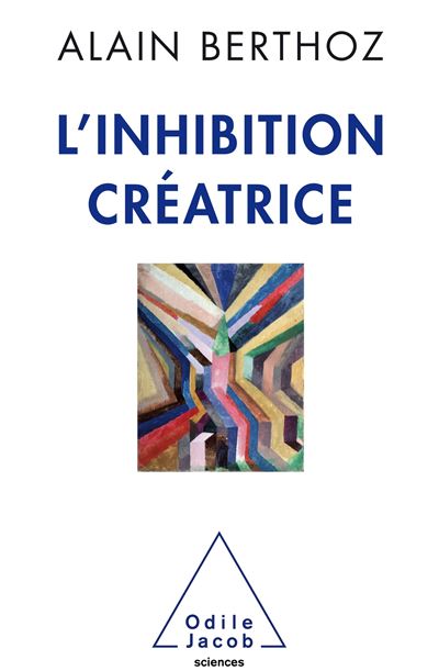 L'Inhibition créatrice - Alain Berthoz - broché