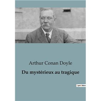 Du mystérieux au tragique