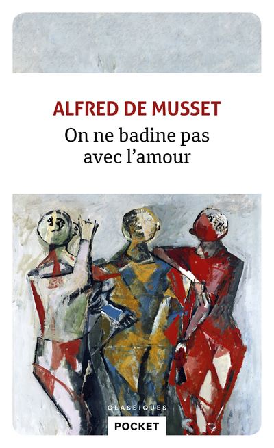 On Ne Badine Pas Avec L Amour Poche Alfred De Musset Achat Livre Fnac