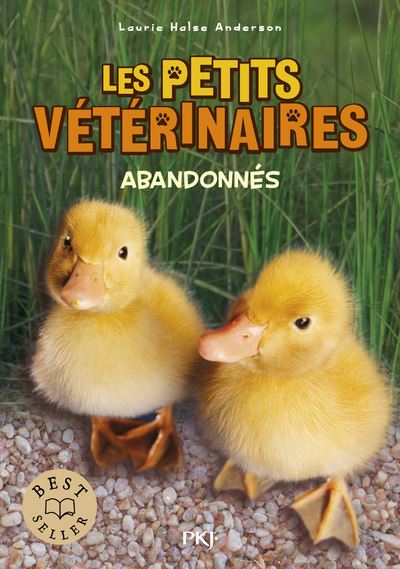 Les petits vétérinaires - numéro 16 Abandonnés - Laurie Halse Anderson - Poche