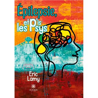 Épilepsie, et p'is les psys