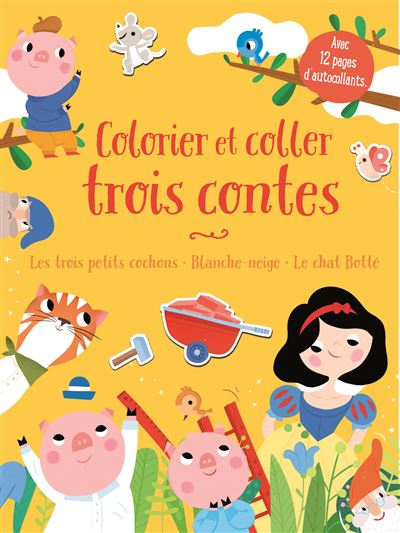 Colorier et coller trois contes:blanche-neige chat botte