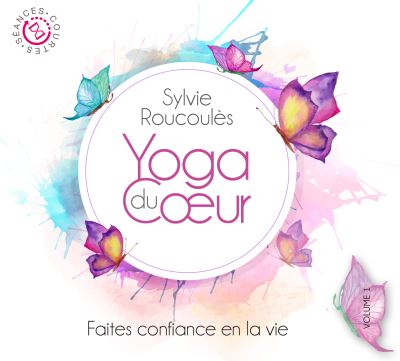 Yoga du coeur vol 1/faites confiance en la vie/digipack