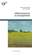 Idees recues sur la schizophrenie