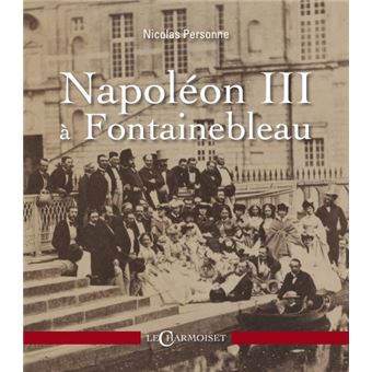 Napoléon III à Fontainbleau
