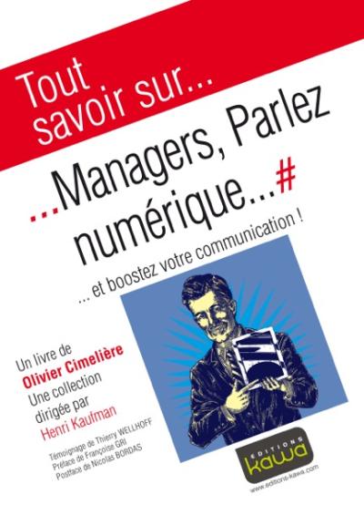 Managers, parlez numérique... et boostez votre communication !