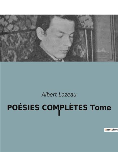 PoÉsies ComplÈtes Tome Iii Tome 3 Broché Albert Lozeau Achat Livre Fnac