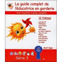 Guide complet de l'éducatrice en garderie - Série 3