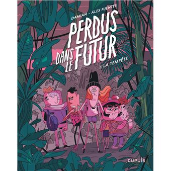 Perdus dans le futur - Tome 1 - La tempête