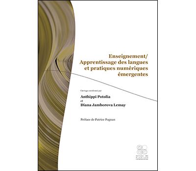 Enseignement - apprentissage des langues et pratiques numériques émergentes - Patrice Pognan - broché
