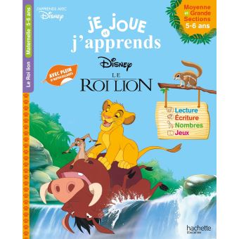 Le Roi Lion - Je joue et j'apprends Moyenne et Grande Sections (5-6 ans)