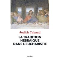 La tradition hébraïque dans l'Eucharistie