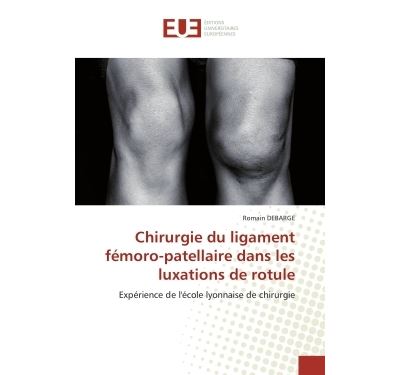 Chirurgie du ligament femoro-patellaire dans les luxations d