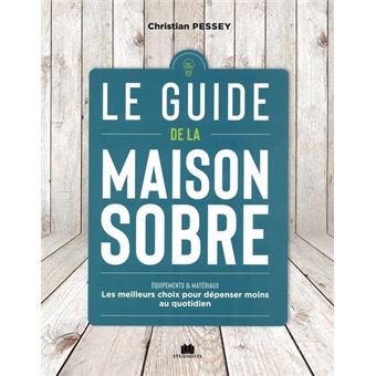 Le guide de la maison sobre