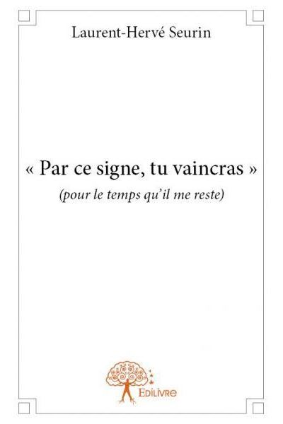 « Par ce signe, tu vaincras »