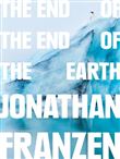 The End of the End of the Earth