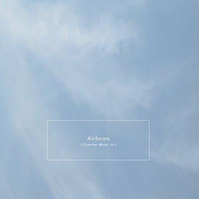 Airforms/chamber music 10